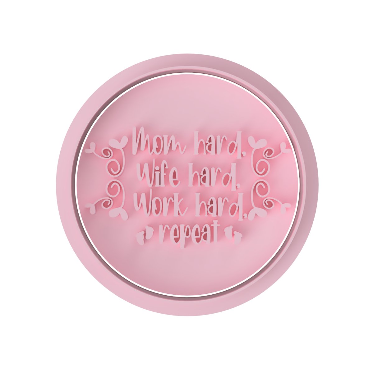 Mom hard, Wife hard, Work hard, Repeat - Stamp only - Chickadee