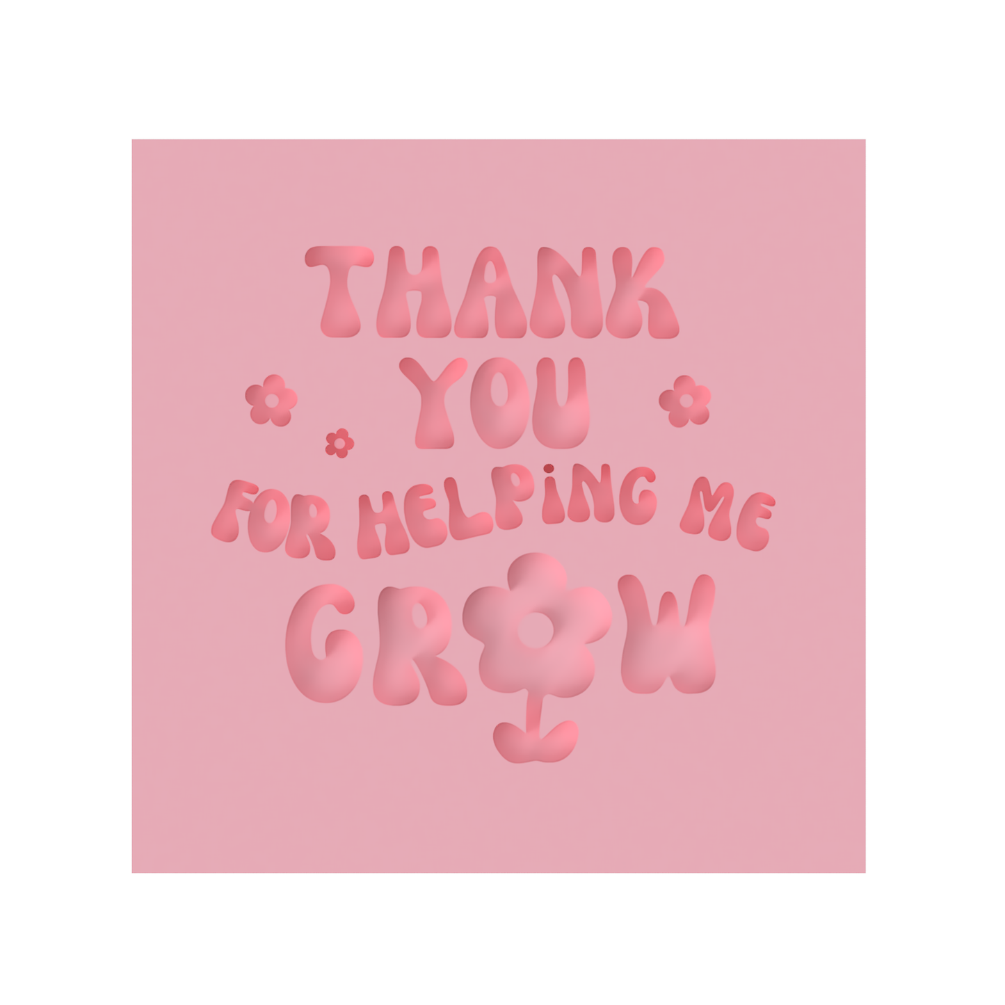 Groovy Thank you for Helping me grow Raised stamp