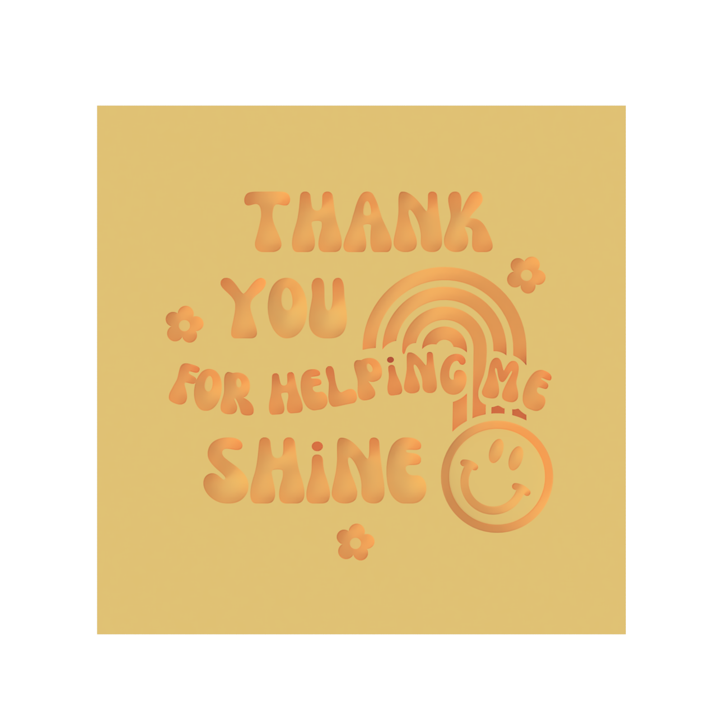 Groovy Thank you for Helping me shine Raised stamp