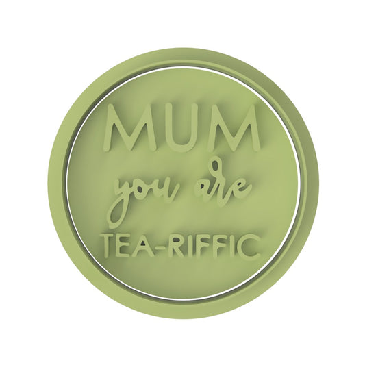 Mum you are Tea-riffic - Stamp only - Chickadee