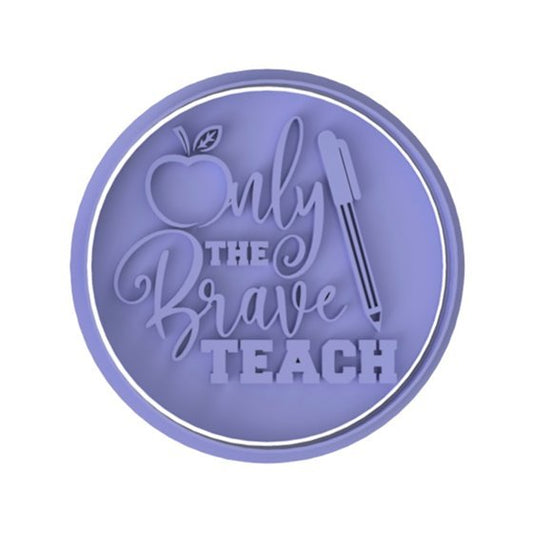 Only the Brave Teach stamp - Chickadee
