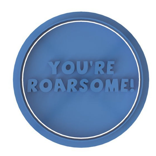 You're Roarsome V2 - Chickadee